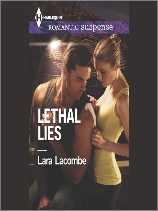 Title details for Lethal Lies by Lara Lacombe - Available